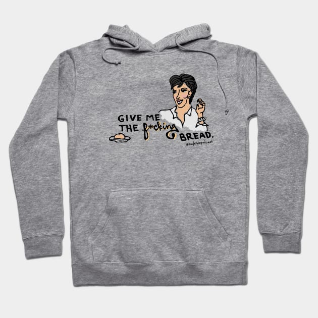Give Me the F*cking Bread Hoodie by Say Bible Podcast